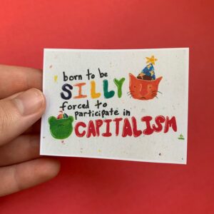 Born to Be Silly, Forced to Participate in Capitalism Sticker with Cat & Frog