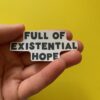 Full of Existential Hope Stickers - Image 2