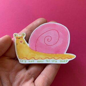 It's Not Over Til It's Over Yellow & Pink Snail Sticker